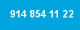 914 854 11 22